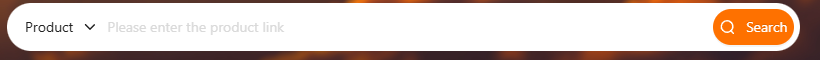A search bar with a "Product" dropdown on the left, the placeholder "Please enter the product link" in the middle, and an orange Search button on the right.